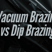 Vacuum brazing Vs Dip brazing In India